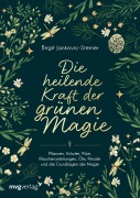 Cover-Bild zum Titel 'Die heilende Kraft der grünen Magie' von 'Birgit Jankovic-Steiner'