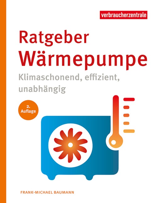 Ratgeber Wärmepumpe - Frank-Michael Baumann