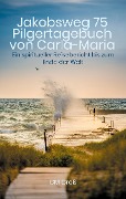 Cover-Bild zum Titel 'Jakobsweg 75 Pilgertagebuch von Carla-Maria' von 'Cm Groß'