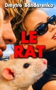 Cover-Bild zum Titel 'Le Rat' von 'Dmytro Bondarenko'