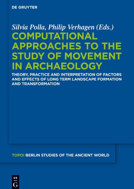 Computational Approaches to the Study of Movement in Archaeology - 