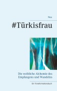 Cover-Bild zum Titel 'Türkisfrau' von 'Noa Straumann'