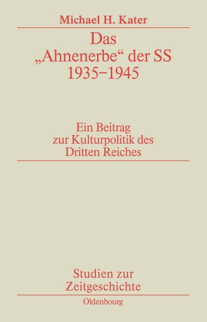 Das "Ahnenerbe" der SS 1935-1945 - Michael H. Kater