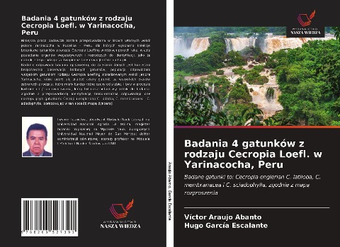 Badania 4 gatunków z rodzaju Cecropia Loefl. w Yarinacocha, Peru - Víctor Araujo Abanto, Hugo García Escalante