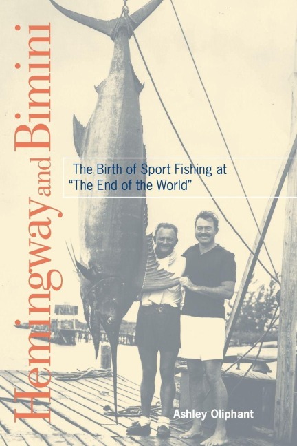 Hemingway and Bimini - Ashley Oliphant