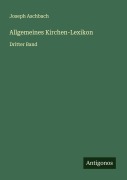 Cover-Bild zum Titel 'Allgemeines Kirchen-Lexikon' von 'Joseph Aschbach'