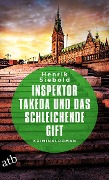 Cover-Bild zum Titel 'Inspektor Takeda und das schleichende Gift' von 'Henrik Siebold'