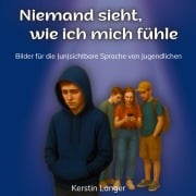 Cover-Bild zum Titel 'Niemand sieht, wie ich mich fühle' von 'Kerstin Langer'
