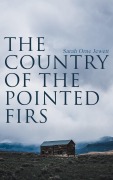 Cover-Bild zum Titel 'The Country of the Pointed Firs' von 'Sarah Orne Jewett'
