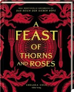Cover-Bild zum Titel 'A Feast of Thorns and Roses' von 'Chelsea Cole'