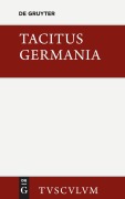 Cover-Bild zum Titel 'Germania und die wichtigsten antiken Stellen über Deutschland' von 'Tacitus'