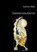 Cover-Bild zum Titel 'Seelenzauberei' von 'Carina Otto'