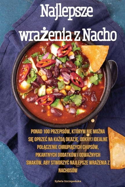 Najlepsze wra¿enia z Nacho - Sylwia Szczepa¿ska