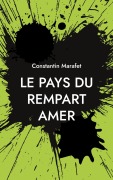 Cover-Bild zum Titel 'Le pays du rempart amer' von 'Constantin Marafet'