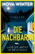 Cover-Bild zum Titel 'Die Nachbarin. Lass sie nicht in dein Haus.' von 'Nova Winter'