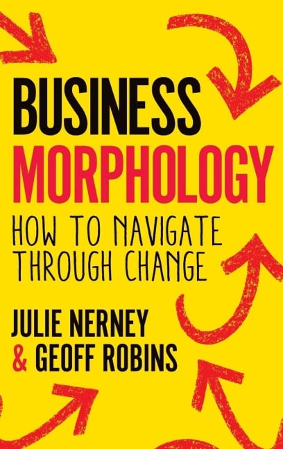 Business Morphology - Julie Nerney, Geoff Robins
