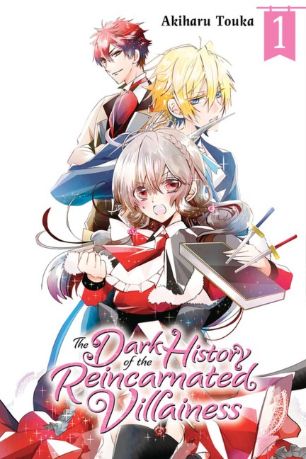 The Dark History of the Reincarnated Villainess, Vol. 1 - Akiharu Touka