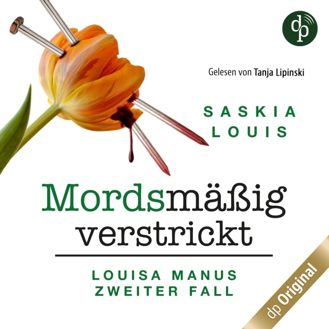 Mordsmäßig verstrickt - Louisa Manus zweiter Fall - Saskia Louis