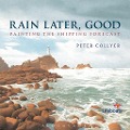 Cover-Bild zum Titel 'Rain Later, Good' von 'Peter Collyer'