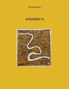 Cover-Bild zum Titel 'mäander:n' von 'Eike Michael Falk'