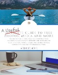 A Useful Guide to Free Photos, Media and More (Wholehearted Author Guides, #1) - Robin Van Auken