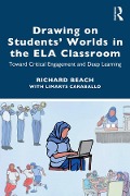Cover-Bild zum Titel 'Drawing on Students' Worlds in the ELA Classroom' von 'Richard Beach'
