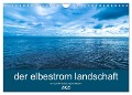 der elbestrom landschaft (Wandkalender 2025 DIN A4 quer), CALVENDO Monatskalender - Steffen Sennewald