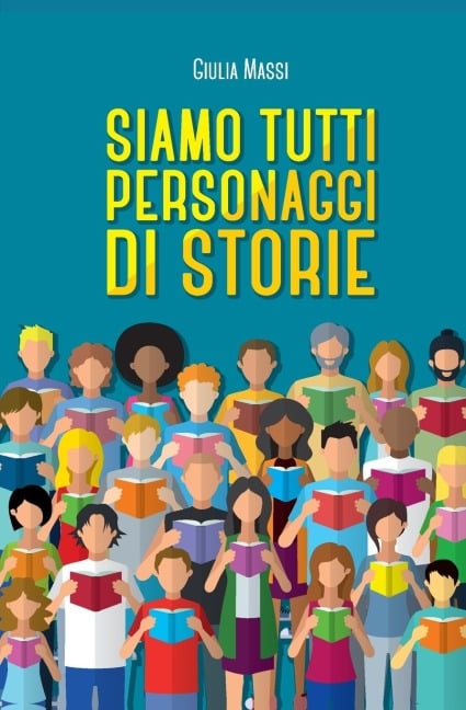 Siamo tutti personaggi di storie - Giulia Massi