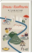 Cover-Bild zum Titel 'Donau-Radtouren' von 'Johannes Wilkes'
