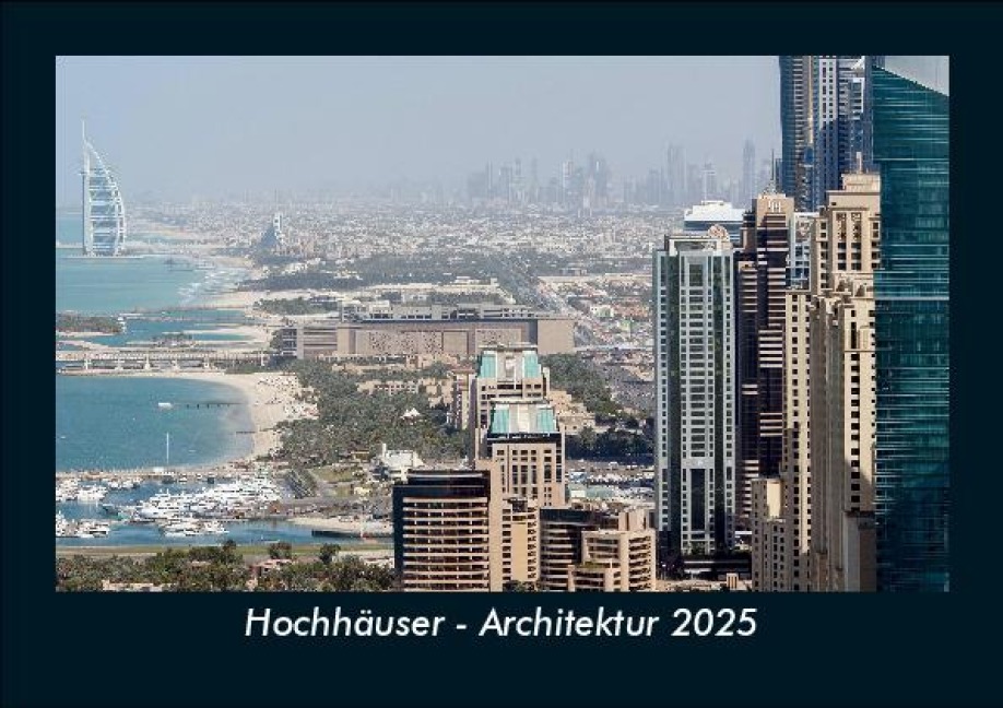Hochhäuser - Architektur 2025 Fotokalender DIN A5 - Tobias Becker