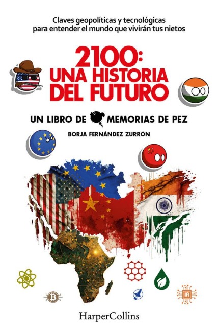 2100: Una Historia del Futuro (2100: A Story of the Future - Spanish Edition) - Borja Fernández Zurrón