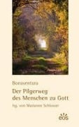 Cover-Bild zum Titel 'Der Pilgerweg des Menschen zu Gott' von 'Bonaventura'
