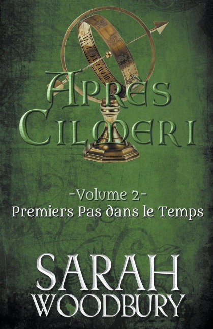 Premiers Pas dans le Temps - Sarah Woodbury