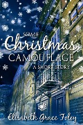 Cover-Bild zum Titel 'Some Christmas Camouflage: A Short Story' von 'Elisabeth Grace Foley'