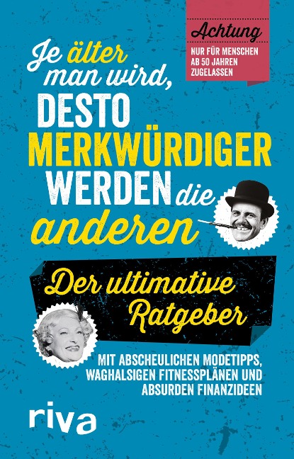 Je älter man wird, desto merkwürdiger werden die anderen - 