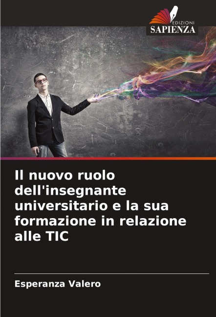 Il nuovo ruolo dell'insegnante universitario e la sua formazione in relazione alle TIC - Esperanza Valero