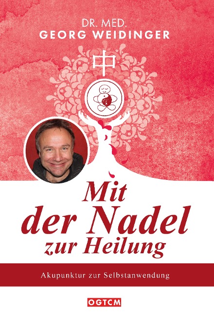 Mit der Nadel zur Heilung - Georg Weidinger