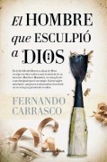 Cover-Bild zum Titel 'Hombre Que Esculpio a Dios, El' von 'Fernando Carrasco'