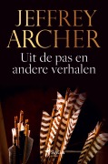 Cover-Bild zum Titel 'Uit de pas en andere verhalen' von 'Jeffrey Archer'