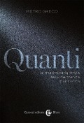 Cover-Bild zum Titel 'Quanti. La straordinaria storia della meccanica quantistica' von 'Pietro Greco'