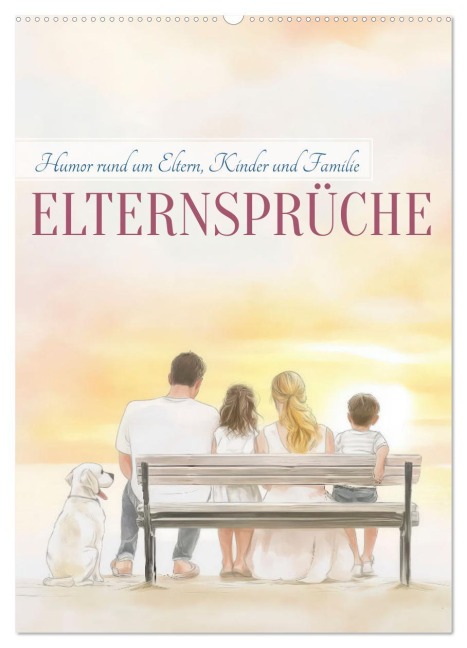Elternsprüche (Wandkalender 2026 DIN A2 hoch), CALVENDO Monatskalender - Sabine Löwer