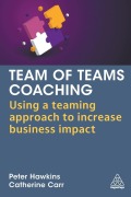 Cover-Bild zum Titel 'Team of Teams Coaching' von 'Peter Hawkins, Catherine Carr'