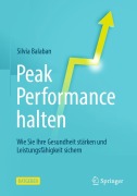 Cover-Bild zum Titel 'Peak Performance halten' von 'Silvia Balaban'
