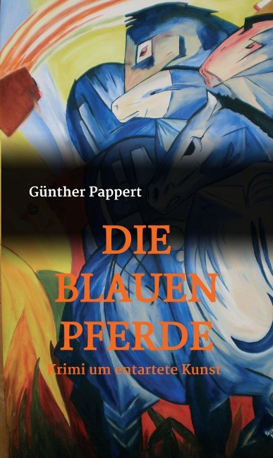 DIE BLAUEN PFERDE - Günther Pappert