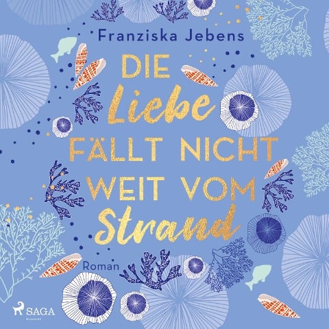 Die Liebe fällt nicht weit vom Strand - Franziska Jebens