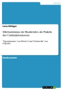 Cover-Bild zum Titel 'Dilettantismus im Musikvideo als Praktik des Umfunktionierens' von 'Lena Röttger'