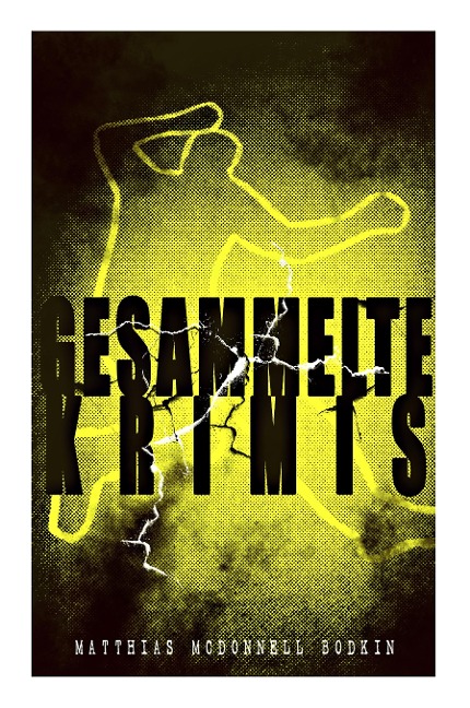 Gesammelte Krimis - Matthias McDonnell Bodkin