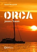 ORCA - Jasons Traum - Harald Wieczorek