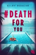 # Death for You - Kiley Roache