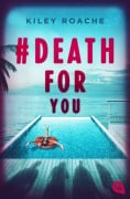 Cover-Bild zum Titel '# Death for You' von 'Kiley Roache'